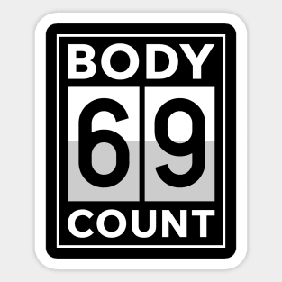 69 Sixty-Nine Body Count Sticker